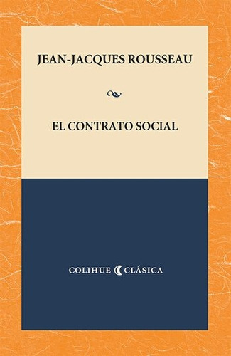 Contrato Social, Rousseau, Colihue