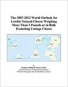 The 20072012 World Outlook For Lowfat Natural Cheese Weighin
