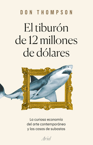 Libro El Tiburón De 12 Millones De Dólares - Don Thompson