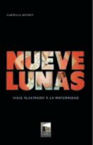 Nueve Lunas - Gabriela Wiener