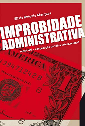 Libro Improbidade Administrativa 1ª Edição De 2012 Ação Civi