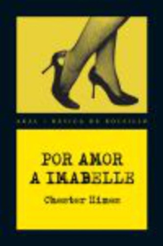 Por Amor A Imabelle, De Chester Himes. Editorial Akal, Tapa Blanda En Español, 2009