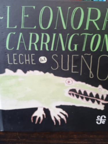 Leonora Carrington Leche Del Sueño 