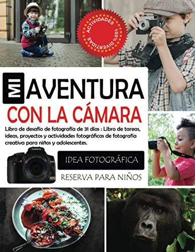 Mi Aventura Con La Camara - Libro De Desafio De Fotografia D