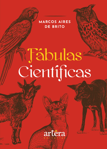 Fábulas Científicas, de de Brito, Marcos Aires. Editorial Artêra Editorial, capa mole em português, 2022