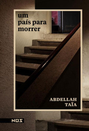 Um País Para Morrer, De Taïa, Abdellah. Editora Nos Editora, Capa Mole Em Português