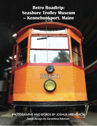 Libro: Retro Roadtrip: Seashore Trolley Museum 