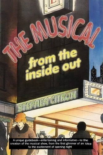 The Musical From The Inside Out, De Stephen Citron. Editorial Ivan R Dee, Inc, Tapa Blanda En Inglés