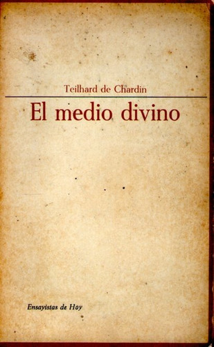 El Medio Divino Teilhard De Chardin