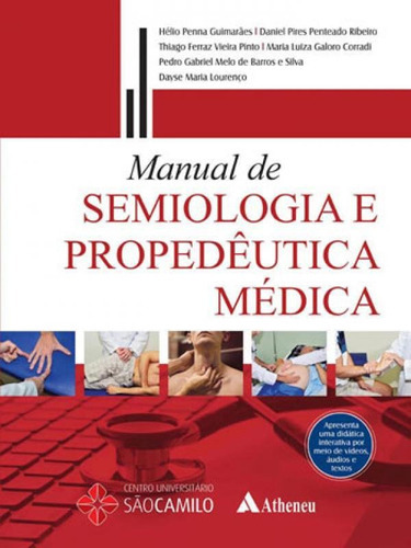 Manual De Semiologia E Propedêutica Médica, De Guimarães, Hélio Penna. Editora Atheneu, Capa Mole, Edição 1ª Edição - 2018 Em Português