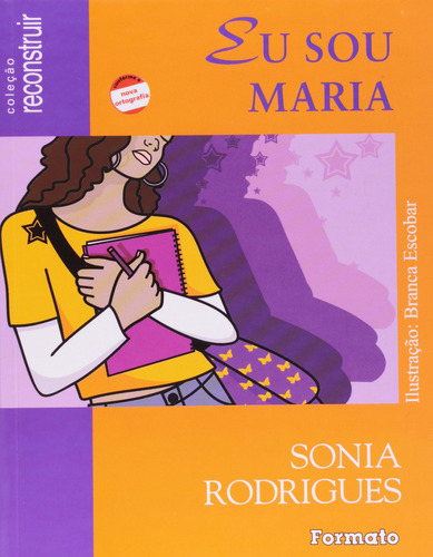 Eu sou Maria / Os doze trabalhos de Hércules, de Rodrigues, Sonia. Reconstruir Editorial Formato, capa mole em português, 2008