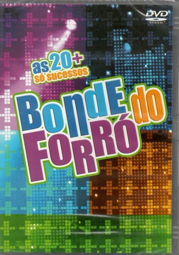 Dvd Bonde Do Forró - As 20+ Só Sucessos