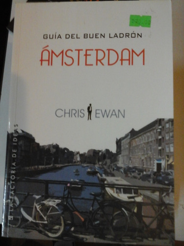 Guia Del Buen Ladron: Amsterdam - Chris Ewan  - L296