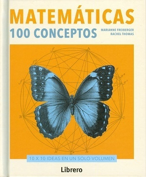 Matematicas 100 Conceptos - Freiberger, Marianne