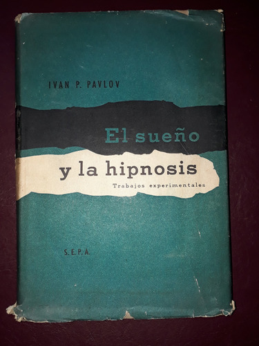 El Sueño Y La Hipnosis-ivan Pavlov