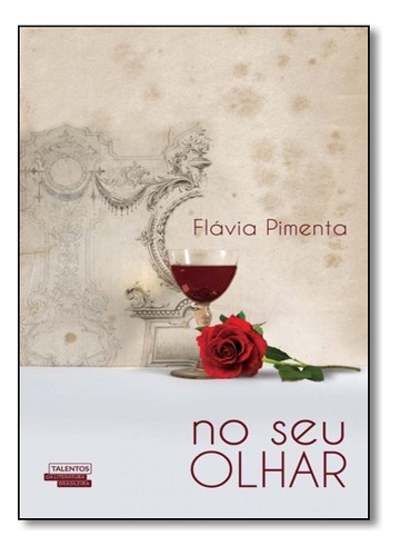 No Seu Olhar, De Flavia Pimenta. Editora Talentos Da Literatura Brasileira Em Português
