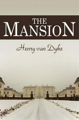 The Mansion, De Henry Van Dyke. Editorial Simon Brown, Tapa Blanda En Inglés