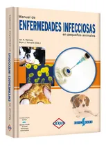 Comprar Manual Enfermedades Infecciosas En Pequeños Animales - Lexus