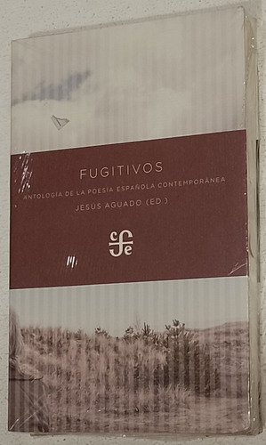 Fugitivos Aguado Fce Poesía Española Contemporánea Nuevo 