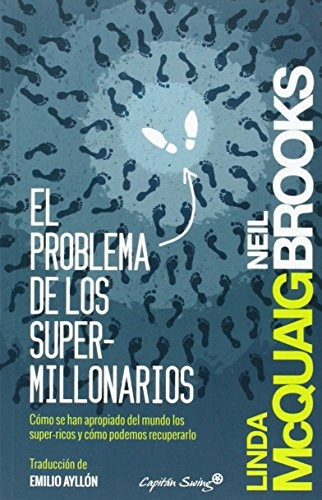 Problema De Los Super Millonarios,, de Mcquaig Brooks. Editorial Capitán Swing, tapa blanda en español