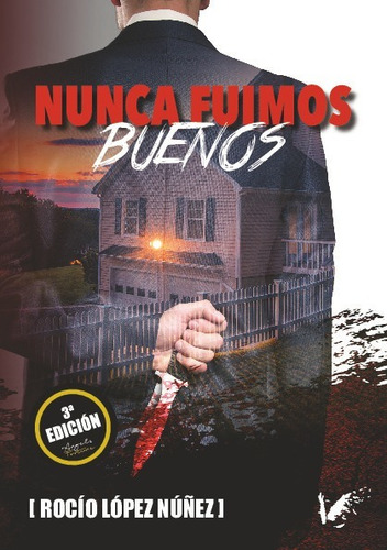 Nunca Fuimos Buenos