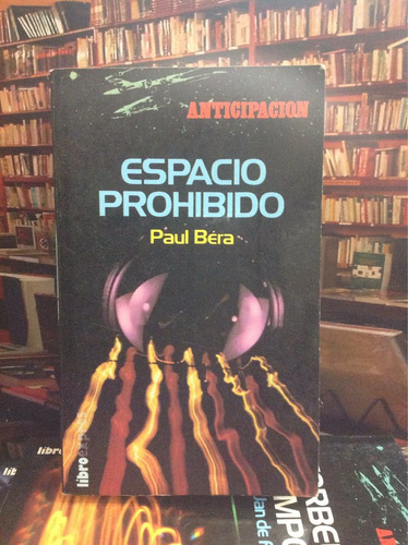 Espacio Prohibido - Paul Beta - Ciencia Ficción - Novela