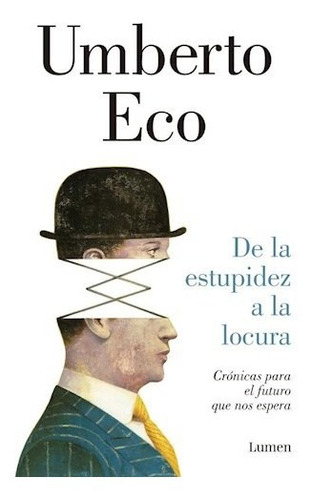 Libro De La Estupidez A La Locura De Umberto Eco
