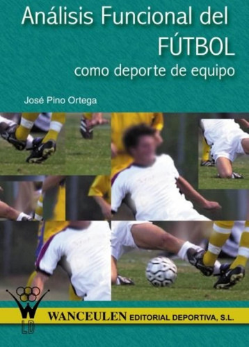 Libro: Análisis Funcional Del Fútbol Como Deporte De Equipo 