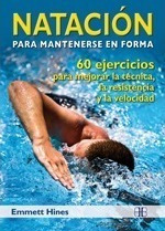 Natacion Para Mantenerse En Forma. 60 Ejercicios Para Mejora