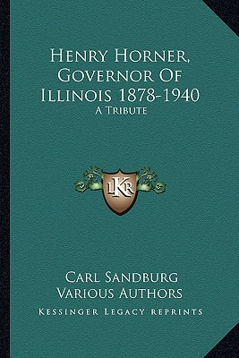 Libro Henry Horner, Governor Of Illinois 1878-1940: A Tri...