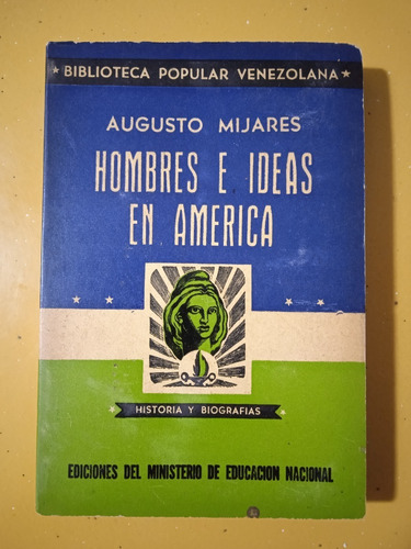 Hombres E Ideas En América (libro De 1946) Augusto Mijares 