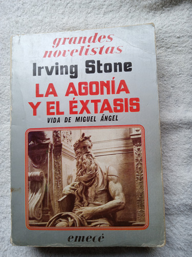 Vida Miguel Angel - Agonia Y Extasis - Irving Stone