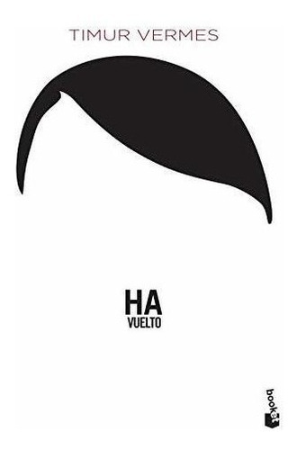 Ha Vuelto (nf Novela), De Vermes, Timur. Editorial Booket, Tapa Blanda En Español
