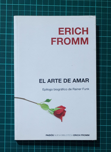 El Arte De Amar / Erich Fromm / Paidos