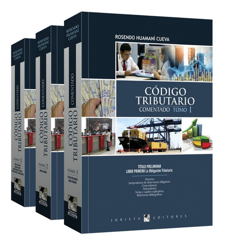 Código Tributario Comentado 3 Tomos Rosendo Huamani Cueva