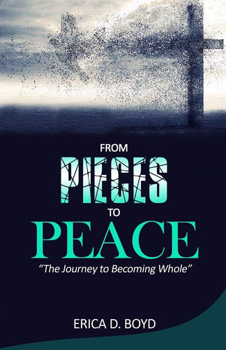 Libro: En Inglés From Pieces To Peace: Mi Viaje Hacia El Dev