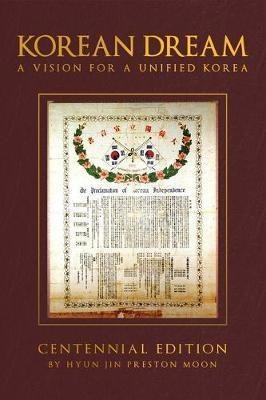 Korean Dream : A Vision For A Unified Korea - Hyun Jin Pr...