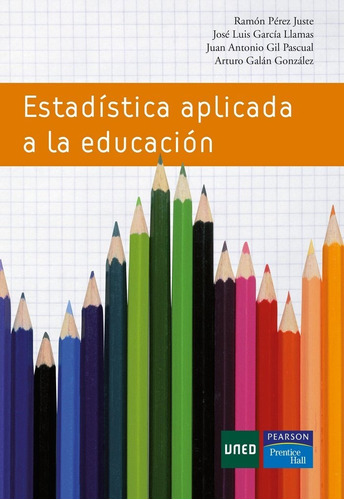 Estadãâstica Aplicada A La Educaciãân, De Pérez Juste, Ramón. Editorial Prentice Hall, Tapa Blanda En Español