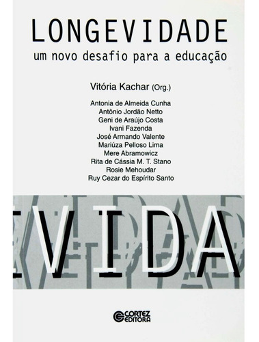 Livro - Longevidade: Um Novo Desafio Para A Educação - Vitor