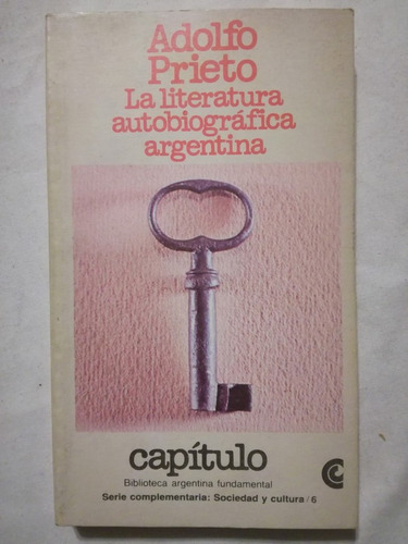 La Literatura Autobiográfica Argentina / Prieto, Adolfo
