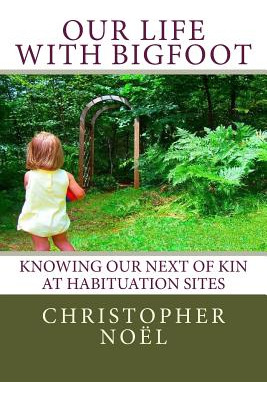 Libro Our Life With Bigfoot: Knowing Our Next Of Kin At H...
