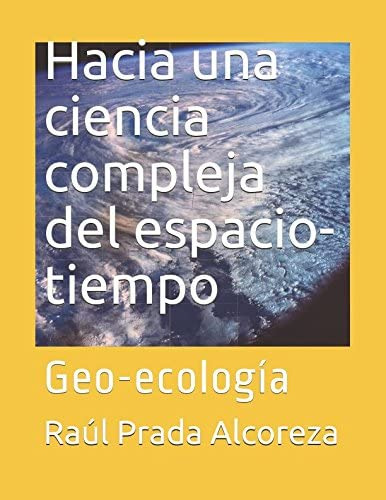 Libro: Hacia Una Ciencia Compleja Del Espacio-tiempo: Geo-ec