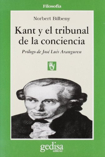 Kant Y El Tribunal De La Conciencia, Bilbeny, Ed. Gedisa