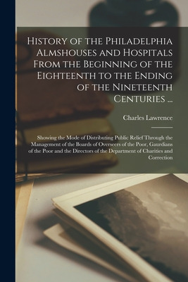 Libro History Of The Philadelphia Almshouses And Hospital...