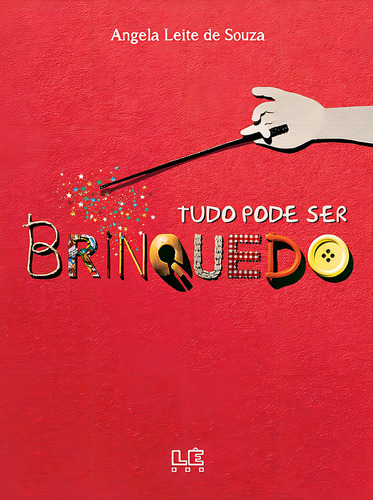 Tudo pode ser brinquedo, de Souza, Angela Leite de. Editorial Editora Compor Ltda., capa mole em português, 1996