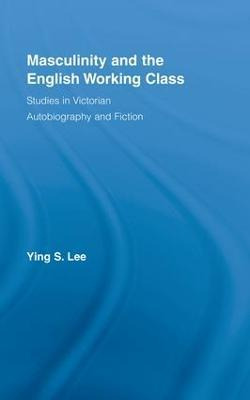 Libro Masculinity And The English Working Class - Ying Lee