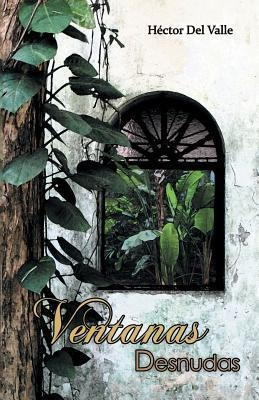 Ventanas Desnudas - Hector Del Valle (paperback)