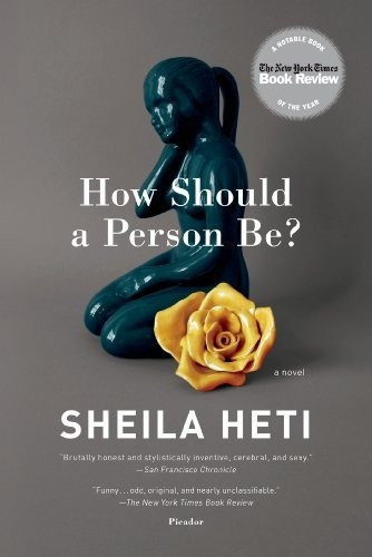 How Should A Person Be?: A Novel From Life - Sheil..., De Sheila Heti. Editorial Picador En Inglés
