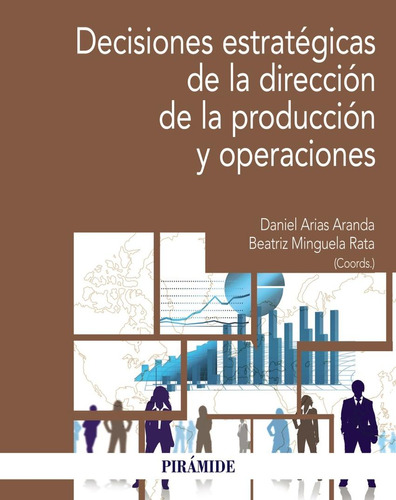 Libro: Decisiones Estratégicas De La Dirección De La Producc