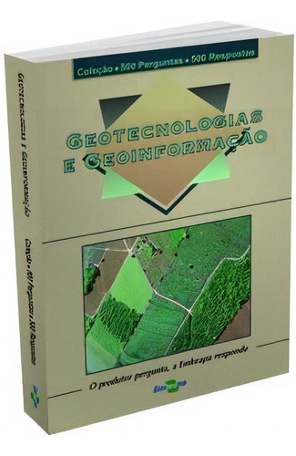 Coleção 500 Perguntas 500 Respostas - Geotecnologias E Geoinformação, De Vários. Editora Embrapa, Edição 1 Em Português